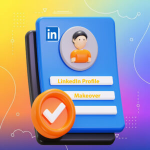 LinkedIn Profile Makeover